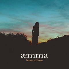 æmma - House Of Hym
