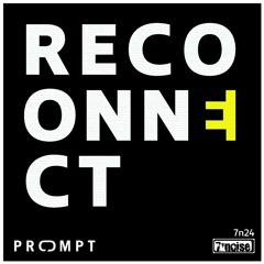 7n24 Prompt - Reconnect & Red Rain (Original Mix)