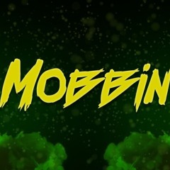 MOBBIN' *[Produced by Right Now Records]*
