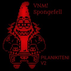 [VNM!Spongefell] - PILANIKITENI V2