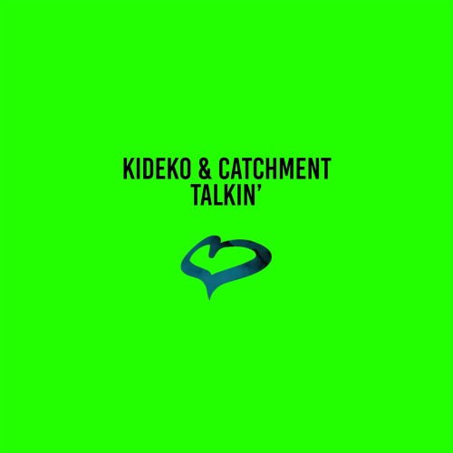 Kideko & Catchment - Talkin'