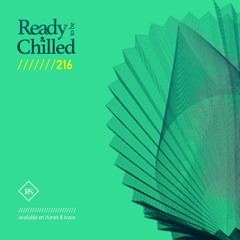 READY To Be CHILLED Podcast 216 mixed by Rayco Santos