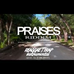 Praises Riddim - New 2018 [ REGGAE / TRAP BEAT ] Nuroots | Hip-hop | Instrumental | T-JAH MUSIC