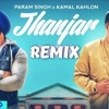 Jhanjar Remix songs Param Singh amp Kamal Kahlon Latest Punjabi DJ ANKUSH Jhanjar Remix songs Param Singh amp Kamal Kahlon Latest Punjabi DJ ANKUSH