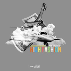 Reign $upreme X TommyTwoPhones - High Fashion (Prod. RanVanDam)