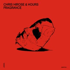 Chris Hirose & HOURS - Patchouli