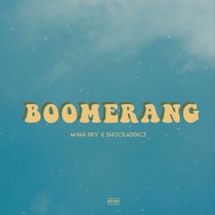 Shockaddict x Myah Sky - Boomerang