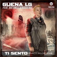 Guena LG Feat. Antonella Ruggiero - Ti Sento (Enrico Meloni Remix)