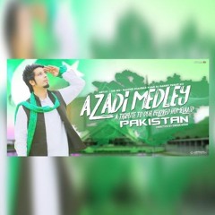 Azadi Medley | Pakistan National Songs by Sid Mr.Rapper
