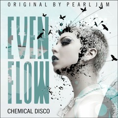 Chemical Disco - Even Flow (Tribute)