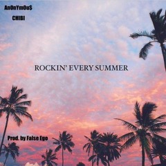ROCKIN' EVERY SUMMER (Prod. by False Ego)