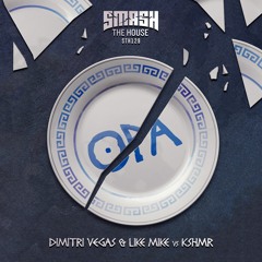 Dimitri Vegas & Like Mike vs KSHMR - OPA