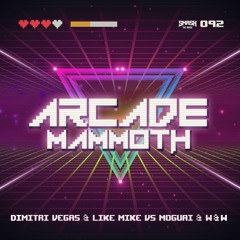 Dimitri Vegas & Like Mike Vs W&W & Moguai - Arcade Mammoth