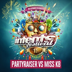 Intents Festival 2018 - Liveset Partyraiser vs Miss K8