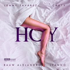 Lenny Tavárez X Cauty X Lyanno X Rauw Alejandro - Hoy