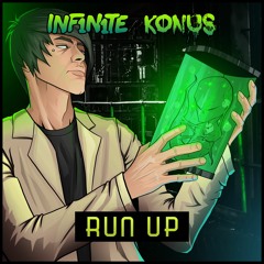 INF1N1TE & KONUS - RUN UP