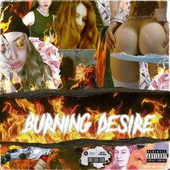 Burning Desire ( Prod. by Donnie Katana )