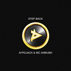 Afrojack & MC Ambush - Step Back