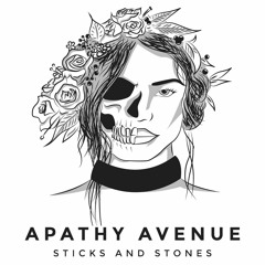 Apathy Avenue - Sticks And Stones