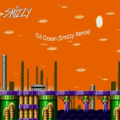 Oil Ocean (Smizzy Remix)[Free Download]
