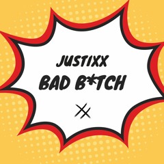 Bad B*tch