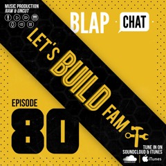 Episode 80 - Let's Build Fam (60+ random guests?)