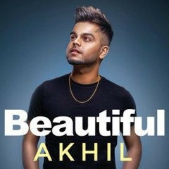 Beautiful - Akhil, Bob - 2018