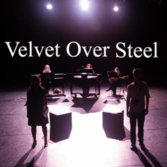 "Maybe I Will" Velvet Over Steel DEMO!