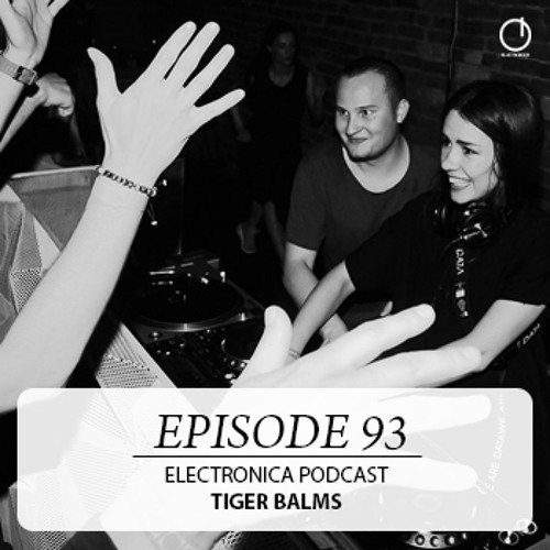 Electronica Podcast – Episode 93: Tiger Balms