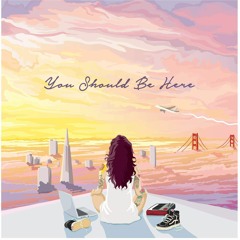 Kehlani - You Should Be Here (Prod. Don D The Producer)