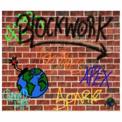 Blockwork (ft. Rhymes, Apex GAWD & Sparkz GAWD)(Prod. Prodlem)