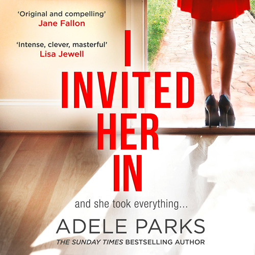I Invited Her In, By Adele Parks, Read by Joanne Froggatt
