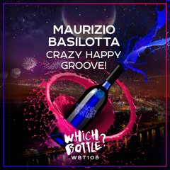 Maurizio Basilotta - Crazy Happy Groove! (Radio Edit)