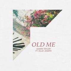 Old Me ft Ollie Joseph