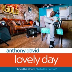 Anthony David - Lovely Day