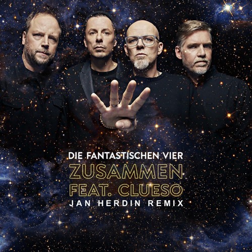 Stream Die Fantastischen Vier feat. Clueso - Zusammen (Jan Herdin Remix) by  Jan Herdin | Listen online for free on SoundCloud