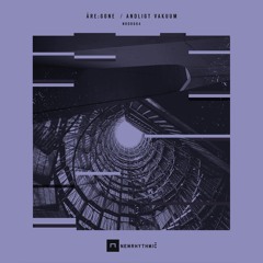 Åre:Gone - Andligt Vakuum EP [ NRDR084]