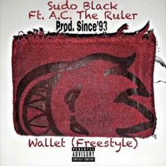 Wallet (Feat. A.C. the Ruler) [Prod. By Since'93]