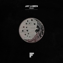 Jay Lumen - Trust (Original Mix) Low Quality Preview