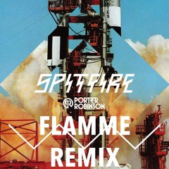 Porter Robinson - Spitfire (Flamme Remix)