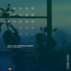 Zeper & Mazen Awad - Just A Lie (Our Psych Remix)
