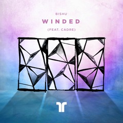 Winded (feat. Cadre)