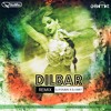 Dilbar Dilbar Remix Mp3