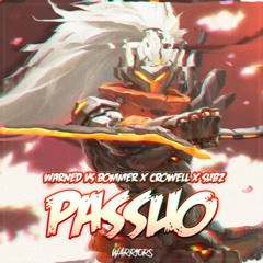 WARNED VS CROWELL X BOMMER X SUBZ - PASSUO