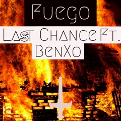 FUEGO-LastChanceFT.BenXo