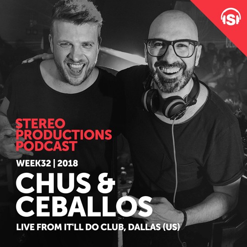 WEEK32 18 Chus & Ceballos Live From It'll Do Club, Dallas (US)