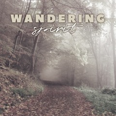 Wandering Spirit - Music for Relaxation