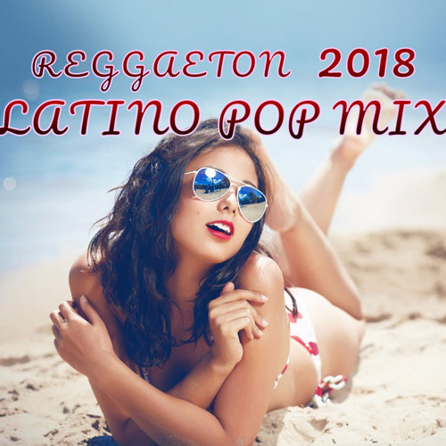 Stream Mix Pop Latino 2018 - REGGAETON 2018 | LATINO Pop En Español 2018 |  LATINO DANCE HITS 2018 by JHJHMARIN | Listen online for free on SoundCloud