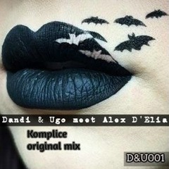 Dandi & Ugo meet Alex D'Elia - Komplice - original mix - free download