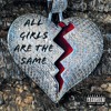 All Girls Are The Same Mp3